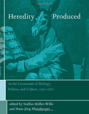 Heredity Produced (2007)<br /><a href='http://socialsciences.exeter.ac.uk/sociology/staff/mueller-wille'>Staffan Müller-Wille</a> with Hans-Jörg Rheinberger (editors)